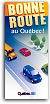 Bonne route au Qu�bec!